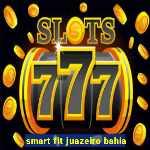 smart fit juazeiro bahia